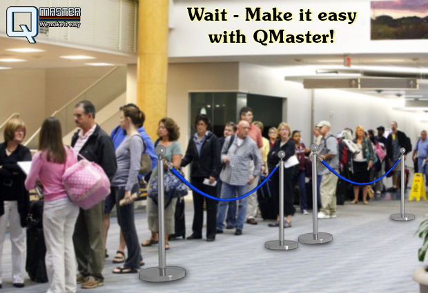 Wait - Make it easy with QMaster!