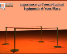 Importance of Crowd Control Equipment at Your Place