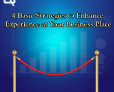 5 Basic Strategies to Enhance Customer Experience at Your Business Place